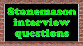 Stonemason interview questions