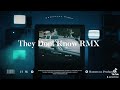 They Dont Know Remix - Nemesyzz Rigby prodused by Rometraxx