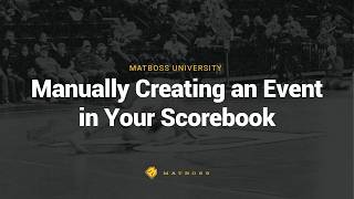 How to Manually Create an Event in Your MatBoss Scorebook