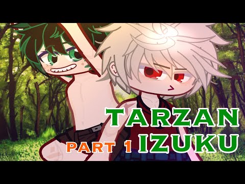 || 1 || TARZAN IZUKU || MHA || BKDK 🧡💚 || QUIRKLESS AU ||