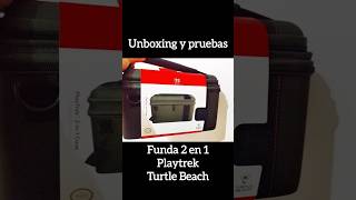 Unboxing y pruebas funda 2 en 1 Turtle Beach Play Trek
