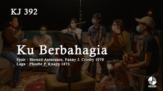 KJ 392 - Ku Berbahagia | Sound of Gading Indah