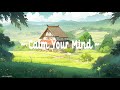 Calm your mind  lofi deep focus studywork   lofi hip hop  lofi chill mix 