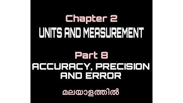 Units and measurement :: Class 11 :: Accuracy :: precision :: Error :: in malayalam