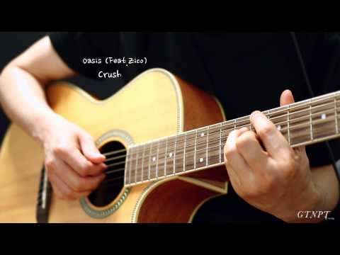 Crush- Oasis (Feat. ZICO) GUITAR COVER, 크러쉬 오아시스(with 지코) 기타 연주 GTNPT [GUITAR LESSON TV]