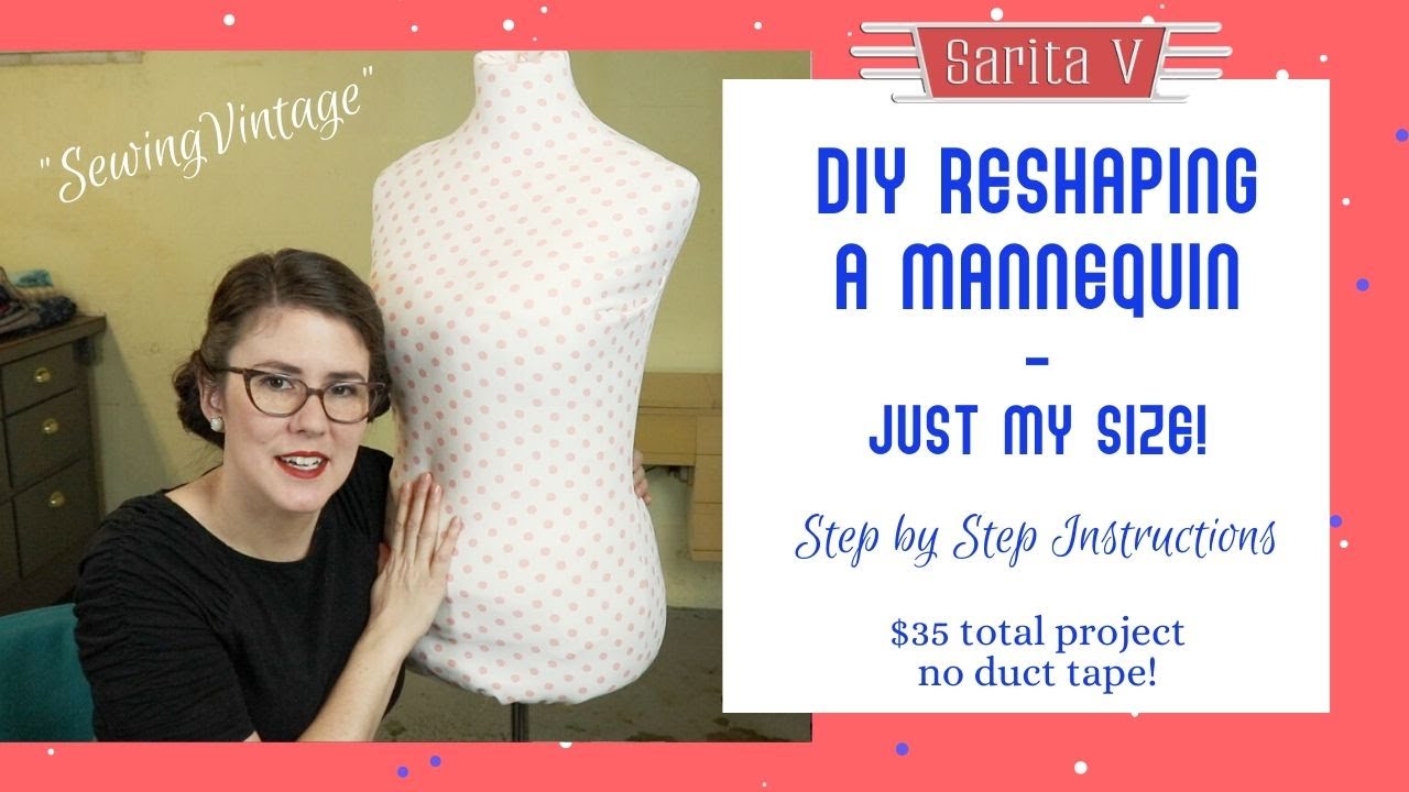 Adjusting a mannequin that's my size for sewing - DIY, step by step