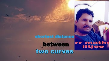 shortest distance between two curves ,jee main nd advanced