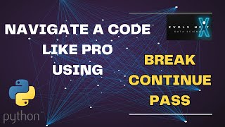 Python Basics 10: Understanding Break, Continue, and Pass (for BEGINNERS ) #pythonforbeginners