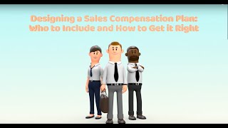 Designing a Sales Compensation Plan: Who to Include & How to Get It Right