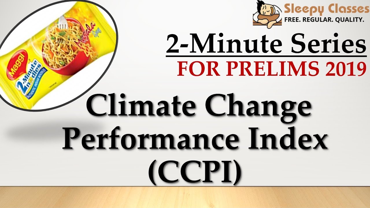 2-Minute Series - Prelims 2019 - Environment - Climate Change Performance Index 2019