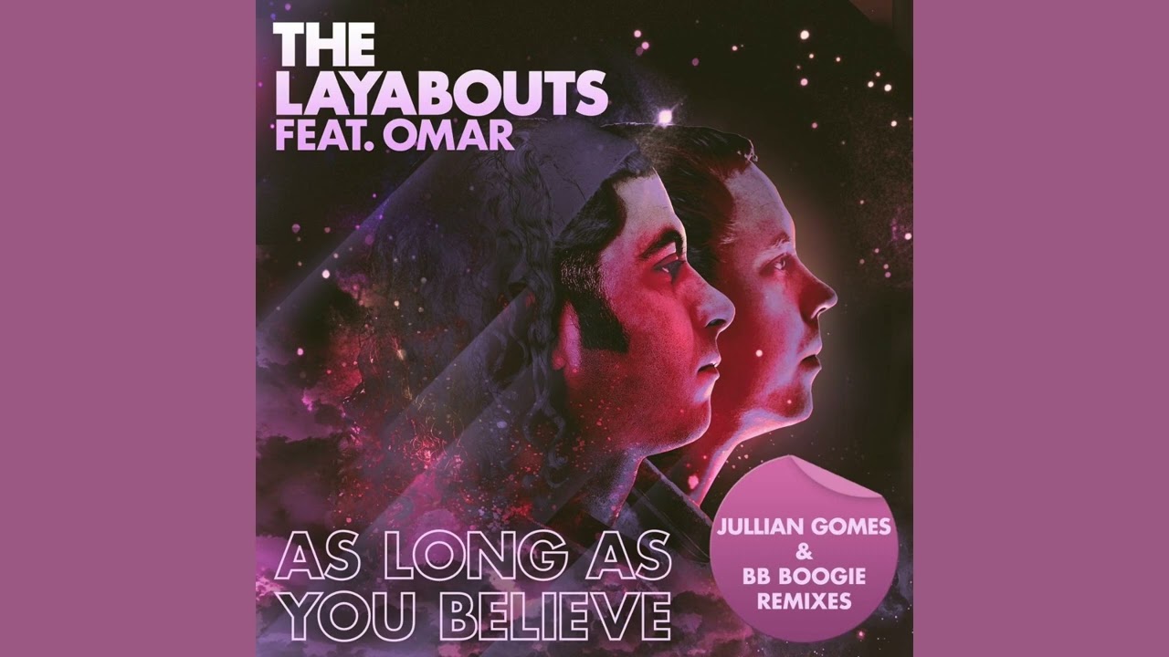 The Layabouts feat. Omar - As Long As You Believe (BB Boogie Remix)