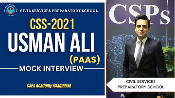 CSS 2021 Mock Interview - Usman Ali (PAAS - 50th CTP) | CSPs Academy for CSS & PMS
