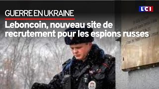Des espions russes recrutent en France... via LeBonCoin