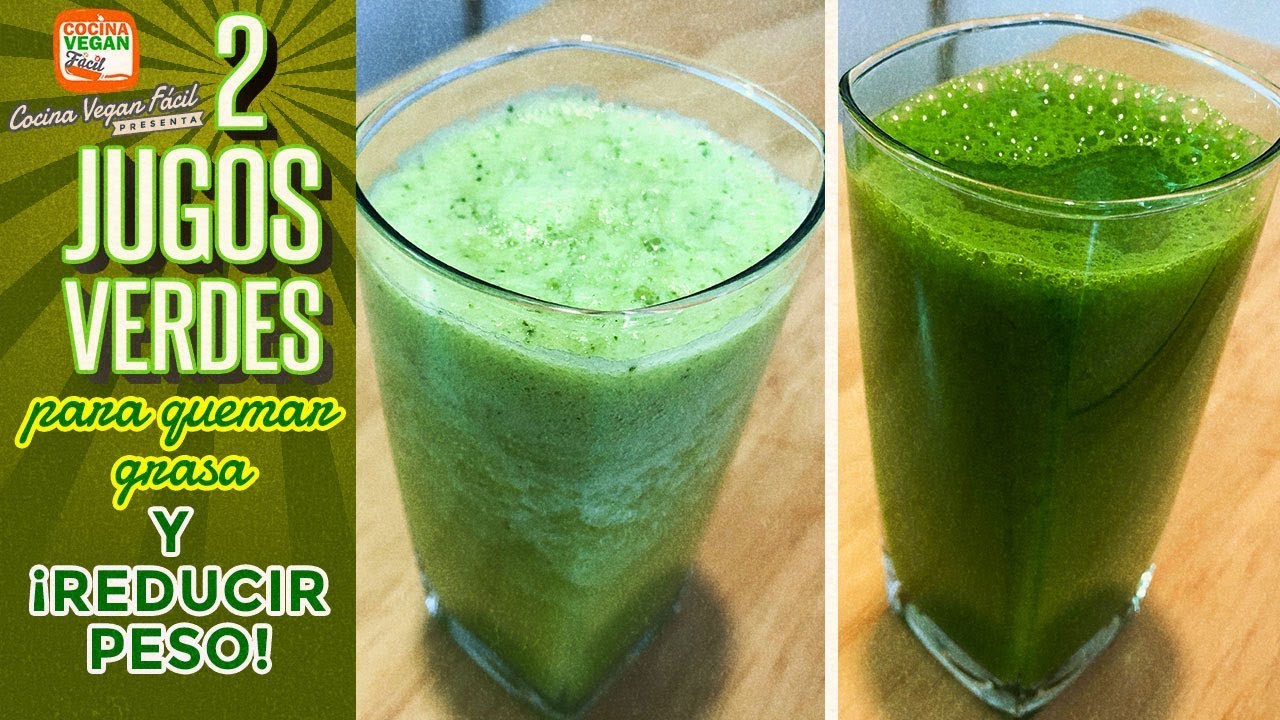 2 jugos verdes para quemar grasa y bajar de peso - Cocina Vegan Fácil -  YouTube
