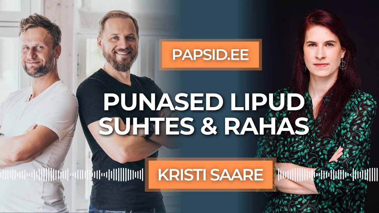 #29 - Kristi Saare: Punased lipud suhtes ja rahas ehk turvalise peresuhte vundament