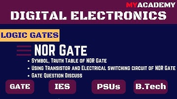 NOR Gate - Symbol, Truth Table | DIgital Electronics | Gate, DMRC, RRB JE, ESE, ISRO | Myacademy