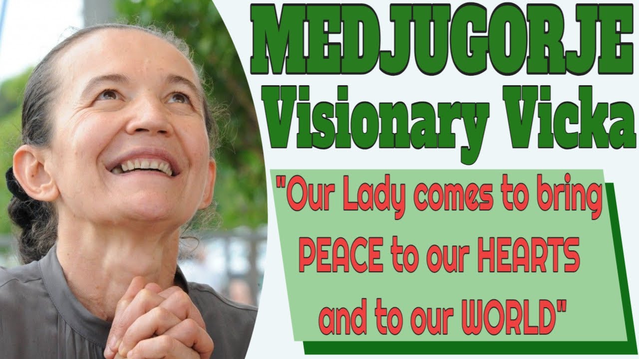 Medjugorje Visionary Vicka on Our Lady's Mission of Peace - YouTube