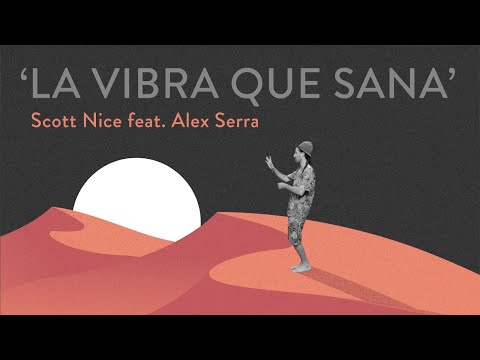 Scott Nice & Alex Serra - La Vibra Que Sana zdarma vyzvánění ke stažení