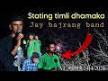 Jay bajrang band stating timli dhamaka ues 