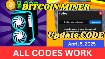 ALL Codes Work Bitcoin Miner ROBLOX, April 5, 2025