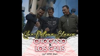 Chocano Ft. Los Calis "Una Paloma Blanca" MIX DJ PERI´S