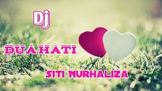 Download Lagu Full Dj _ Dua Hati _ Siti Nurhaliza House Music Dj Selaw Rock MP3