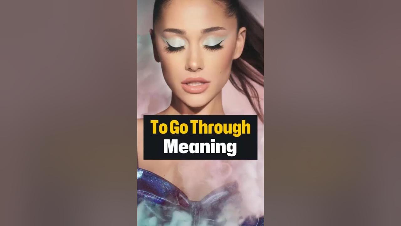 To Go Through Meaning YouTube to-go-through-meaning-youtube