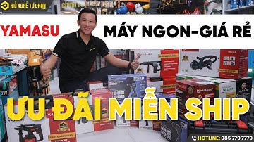 YAMASU - MÁY NGON - GIÁ RẺ - ƯU ĐÃI MIỄN SHIP I Đồ Nghề Tự Chọn
