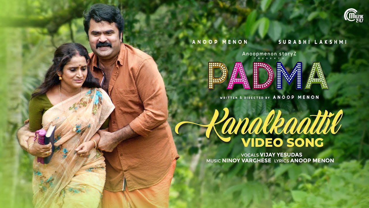 Kanalkaattil Video Song  Padma  Anoop Menon Surabhi Lakshmi  Vijay Yesudas  Ninoy Varghese