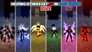 HELPING OTHERS GET V4 & DOING RAIDS | BLOX FRUITS | LIVE | ROBLOX