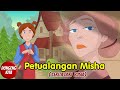 PETUALANGAN MISHA - Dongeng dari Rusia | Cerita Sebelum Tidur | Dongeng Kita