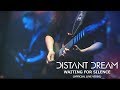 Distant dream  waiting for silence official live