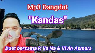 KANDAS-Musik dangdut MP3 duet bersama artis Vivin asmara