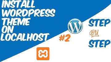 Install WordPress theme on localhost using XAMPP | Step by Step PART 2