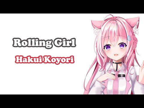 [Hakui Koyori] - ローリンガール (Rolling Girl) / wowaka