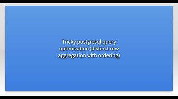 Tricky postgresql query optimization (distinct row aggregation with ordering)