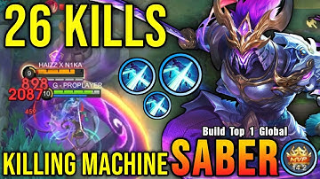 26 Kills!! Killing Machine Saber Insane One Shot Damage Build!! - Build Top 1 Global Saber ~ MLBB