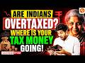 Are Indians Really Overtaxed? | The Truth About India's Tax System | Vajiram and Ravi