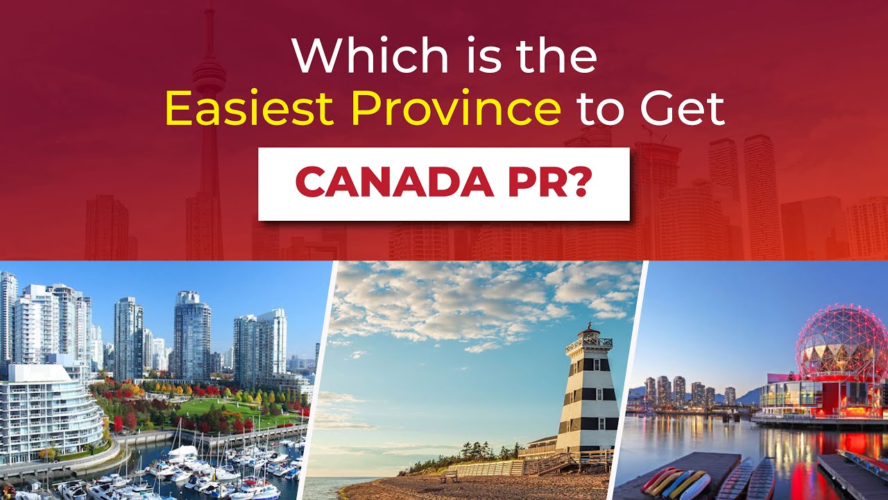 Which Canadian province is easiest to get into through Canada ...