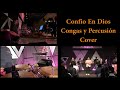 Confio En Dios - Congas y Percusión Cover - Iglesia Lugar de Sanidad - Vive con la Banda