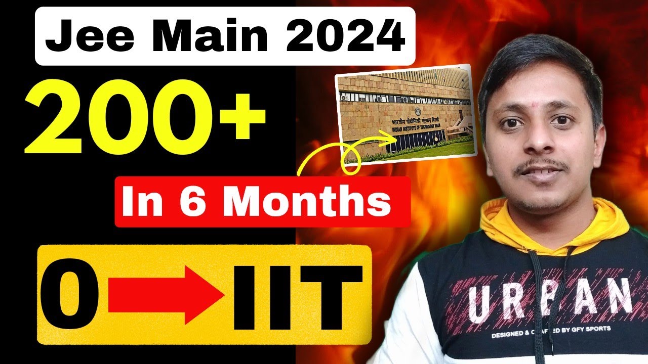 😱How to score 200+ if you start now 🔥|0 to IIT 💯 Jee Mains 2024 - YouTube