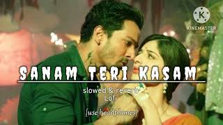 Nasha Tera Dil Ko Laga Dena [slowed & reverb] use headphones {Sanam Teri Kasam} #trend #viral #10m