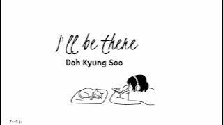 Doh Kyung Soo - I'll Be There // Lirik sub indo