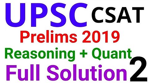 UPSC PRELIMS 2019 CSAT ANSWER KEY SOLUTION (2) PREVIOUS SOLVED GS PAPER 2 IAS TAIYARI LATEST NEWS