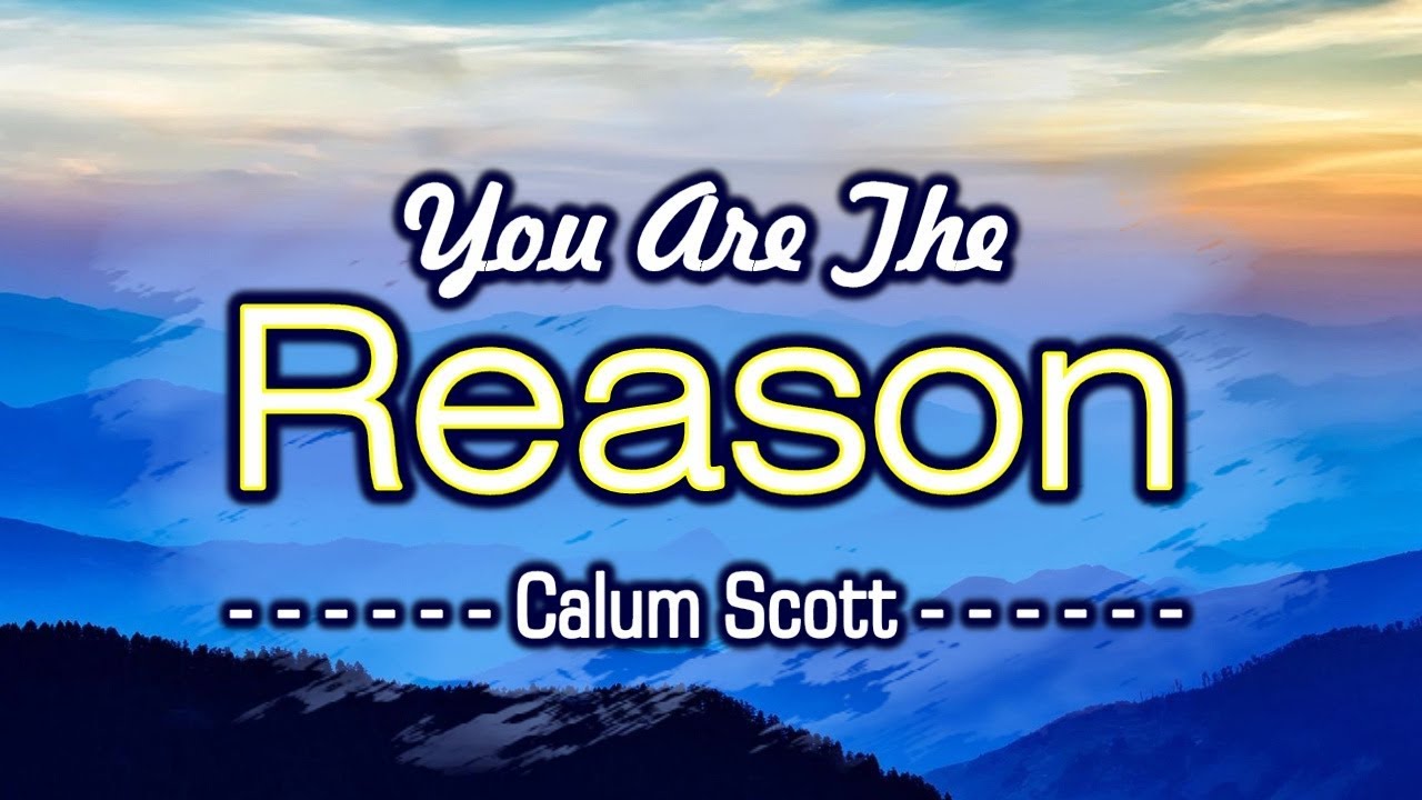 You Are The Reason KARAOKE VERSION Calum Scott YouTube You are the reason karaoke version calum scott youtube