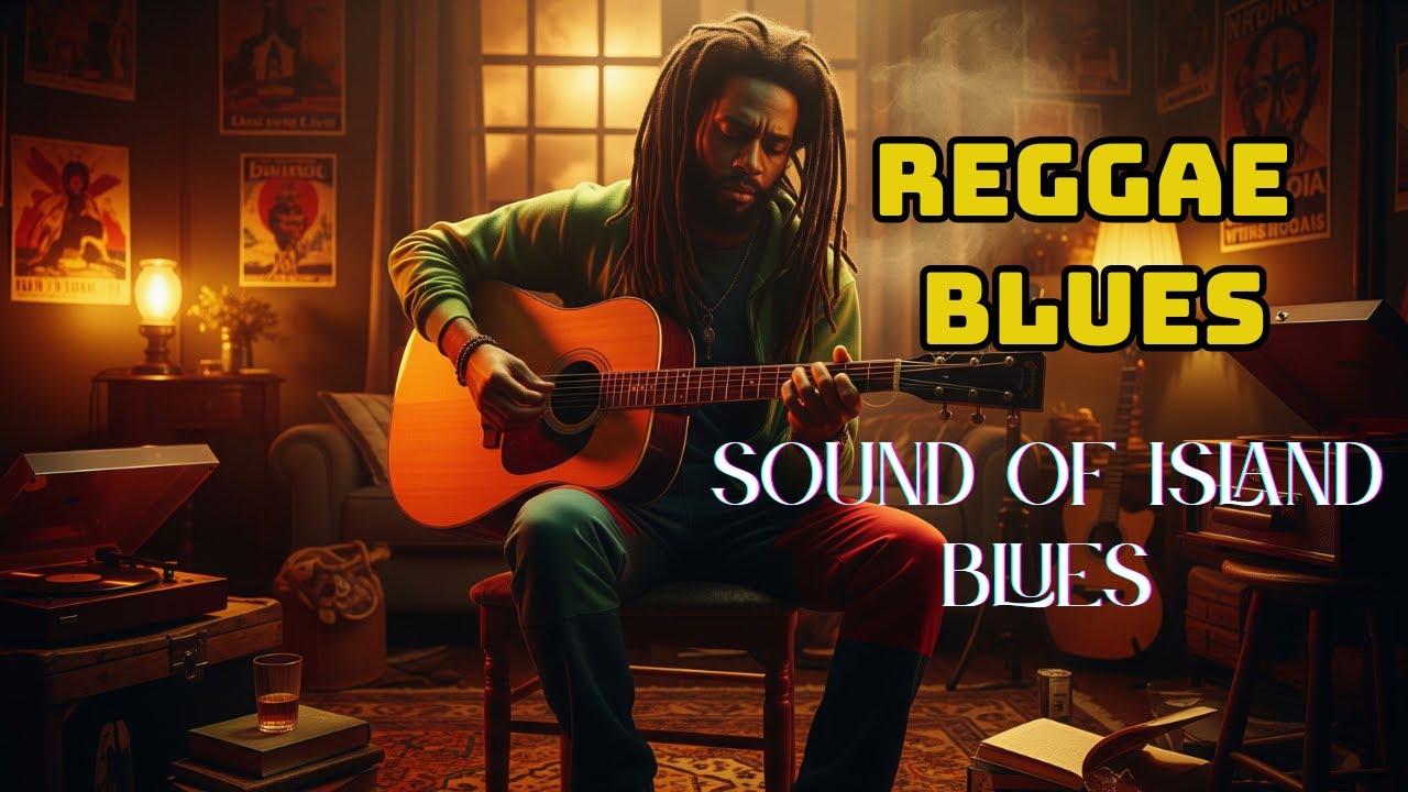 Deep Reggae Blues Grooves | Soulful Fusion for Peaceful Moments | Sound of Island Blues