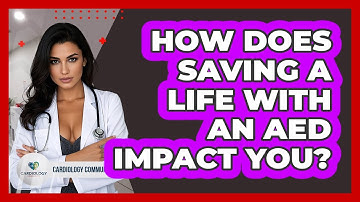 How Does Saving A Life With An AED Impact You? - Cardiology Community