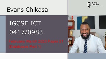 IGCSE ICT 0417/0983 February/March 2023 Paper 21   Databases Part 1