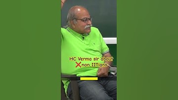 HC Verma sir talking about non iitians | legend of physics HC Verma sir #hcv  #iitaspirants