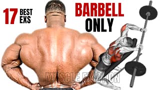 17 BEST BACK EXERCISES  WITH BARBELL ONLY TO GET BIGGER BACK FAST